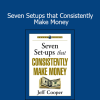 Jeff Cooper - Seven Setups that Consistently Make Money
