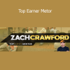 Zach Crawford - Top Earner Metor