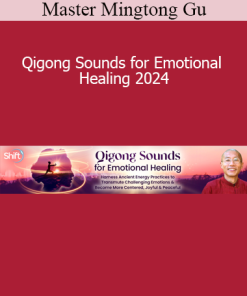 Master Mingtong Gu - Qigong Sounds for Emotional Healing 2024