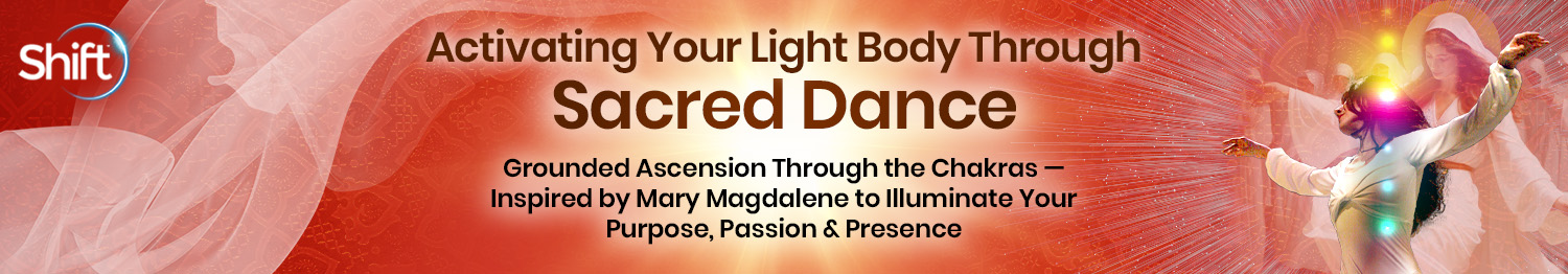 Banafsheh Sayyad - Activating Your Light Body Through Sacred Dance 2024