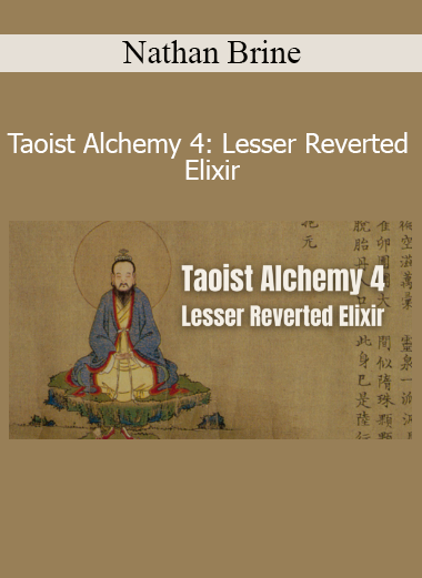 Nathan Brine - Taoist Alchemy 4: Lesser Reverted Elixir
