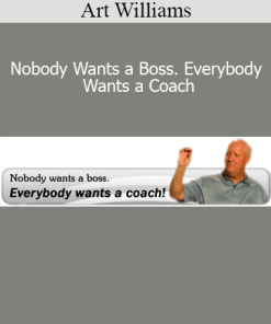 Art Williams - Nobody Wants a Boss. Everybody Wants a Coach