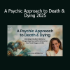 Lisa Williams - A Psychic Approach to Death & Dying 2025