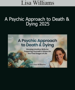 Lisa Williams - A Psychic Approach to Death & Dying 2025
