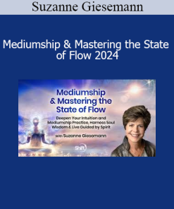 Suzanne Giesemann - Mediumship & Mastering the State of Flow 2024