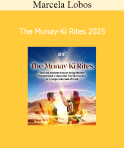 Marcela Lobos - The Munay-Ki Rites 2025