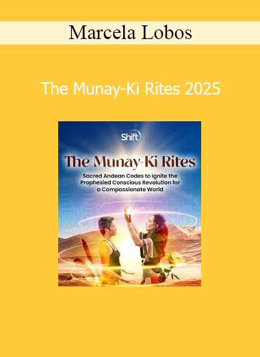 Marcela Lobos - The Munay-Ki Rites 2025