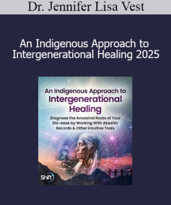 Dr. Jennifer Lisa Vest - An Indigenous Approach to Intergenerational Healing 2025
