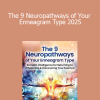 Marion Gilbert, RPT - The 9 Neuropathways of Your Enneagram Type 2025