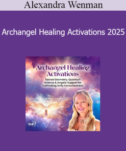 Alexandra Wenman – Archangel Healing Activations 2025