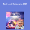 James Van Praagh - Next-Level Mediumship 2025