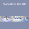 Master Helen Liang - Advanced Liu He Ba Fa 2025