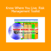 Seth Gregory & Bob Lambert - Know Where You Live. Risk Management Toolkit