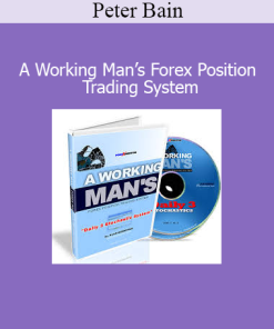 Peter Bain - A Working Man’s Forex Position Trading System