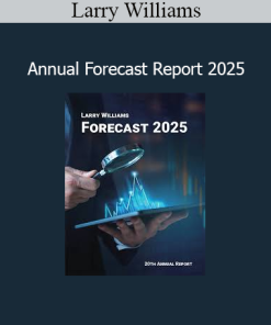 Larry Williams - Annual Forecast Report 2025