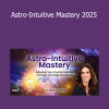 Rachel Lang - Astro-Intuitive Mastery 2025