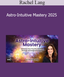 Rachel Lang - Astro-Intuitive Mastery 2025