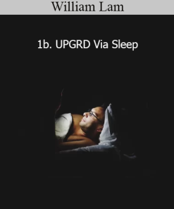 William Lam - 1b. UPGRD Via Sleep