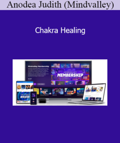Anodea Judith (Mindvalley) - Chakra Healing