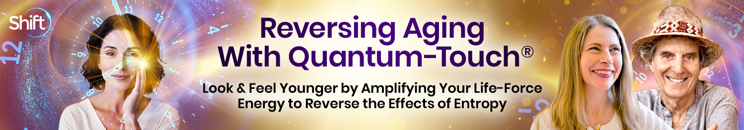Richard Gordon - Reversing Aging With Quantum-Touch® 2025