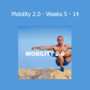 Calimove Mobility 2.0 program covering weeks 5 to 14 for advanced flexibility and control