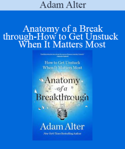 Adam Alter explores how to get unstuck and achieve breakthroughs when it matters most in his transformative guide