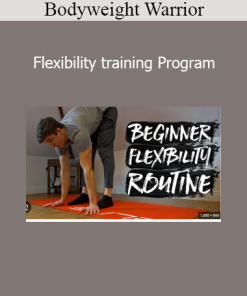 Bodyweight Warrior demonstrating full-body flexibility training routines