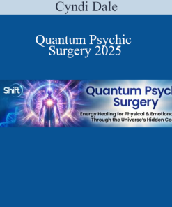 Cyndi Dale presenting Quantum Psychic Surgery 2025 – an advanced energy healing method for deep transformation and spiritual wellness
