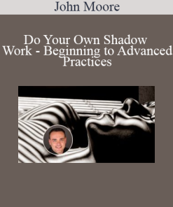 John Moore guides you through beginner to advanced shadow work practices for self-awareness and emotional healing