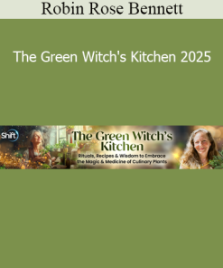 Robin Rose Bennett teaching herbal medicine and earth-based wisdom in The Green Witch’s Kitchen 2025