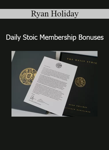 Ryan Holiday sharing exclusive content from the Daily Stoic Membership Bonuses