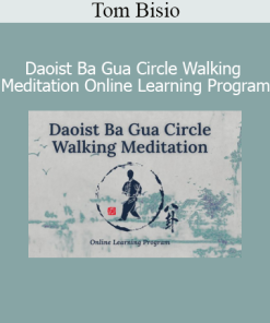 Tom Bisio teaching Daoist Ba Gua Circle Walking Meditation online