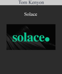 Tom Kenyon’s Solace – a sound healing journey for emotional balance, deep relaxation, and inner peace