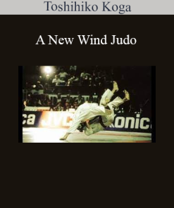 Toshihiko Koga demonstrates innovative judo techniques in A New Wind Judo – blending tradition with modern strategy