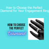 Valentina Molon teaching how to select the perfect diamond for an engagement ring on Udemy